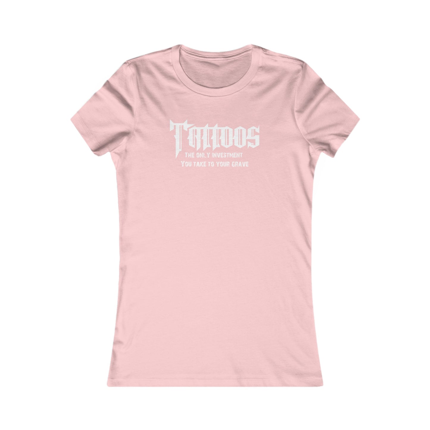 Z - Tattoos, The only investment you take to your grave - Women's tee