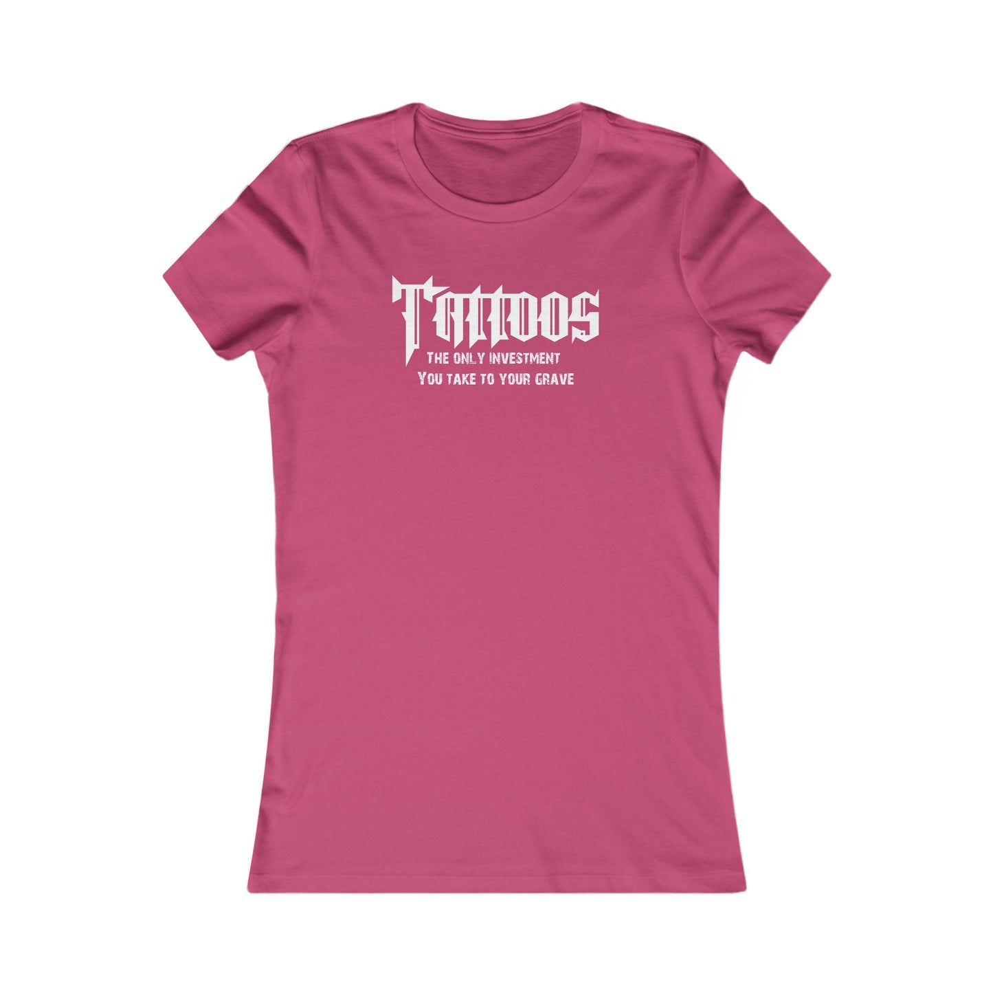Z - Tattoos, The only investment you take to your grave - Women's tee