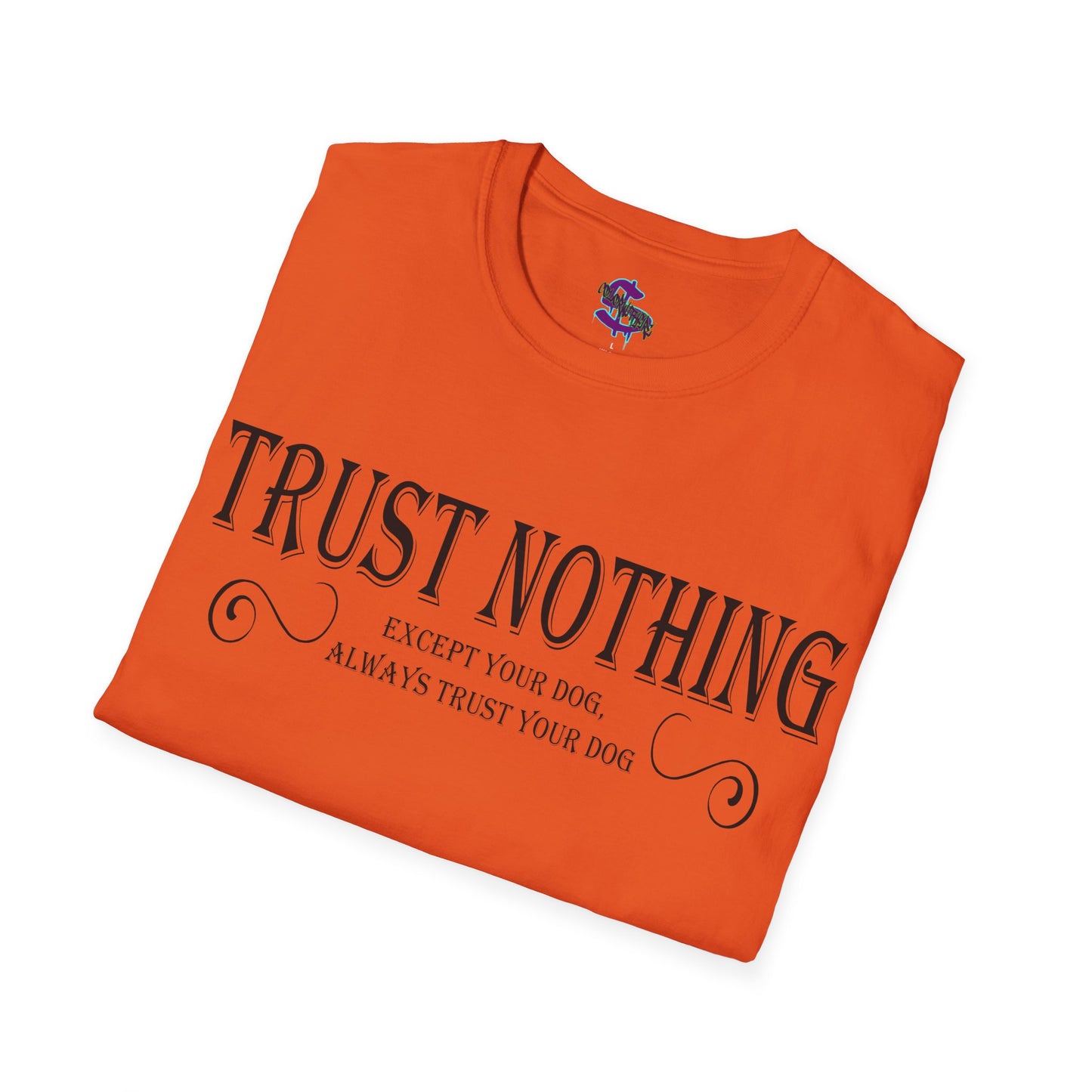 Z - Trust nothing, except your dog, always trust your dog