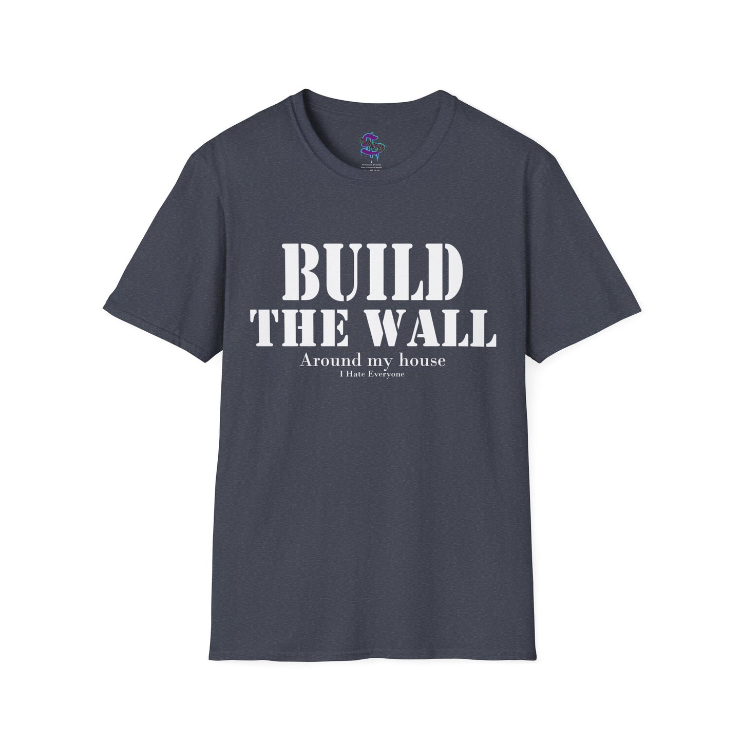 Z - Build the wall, around my house, I hate everyone.