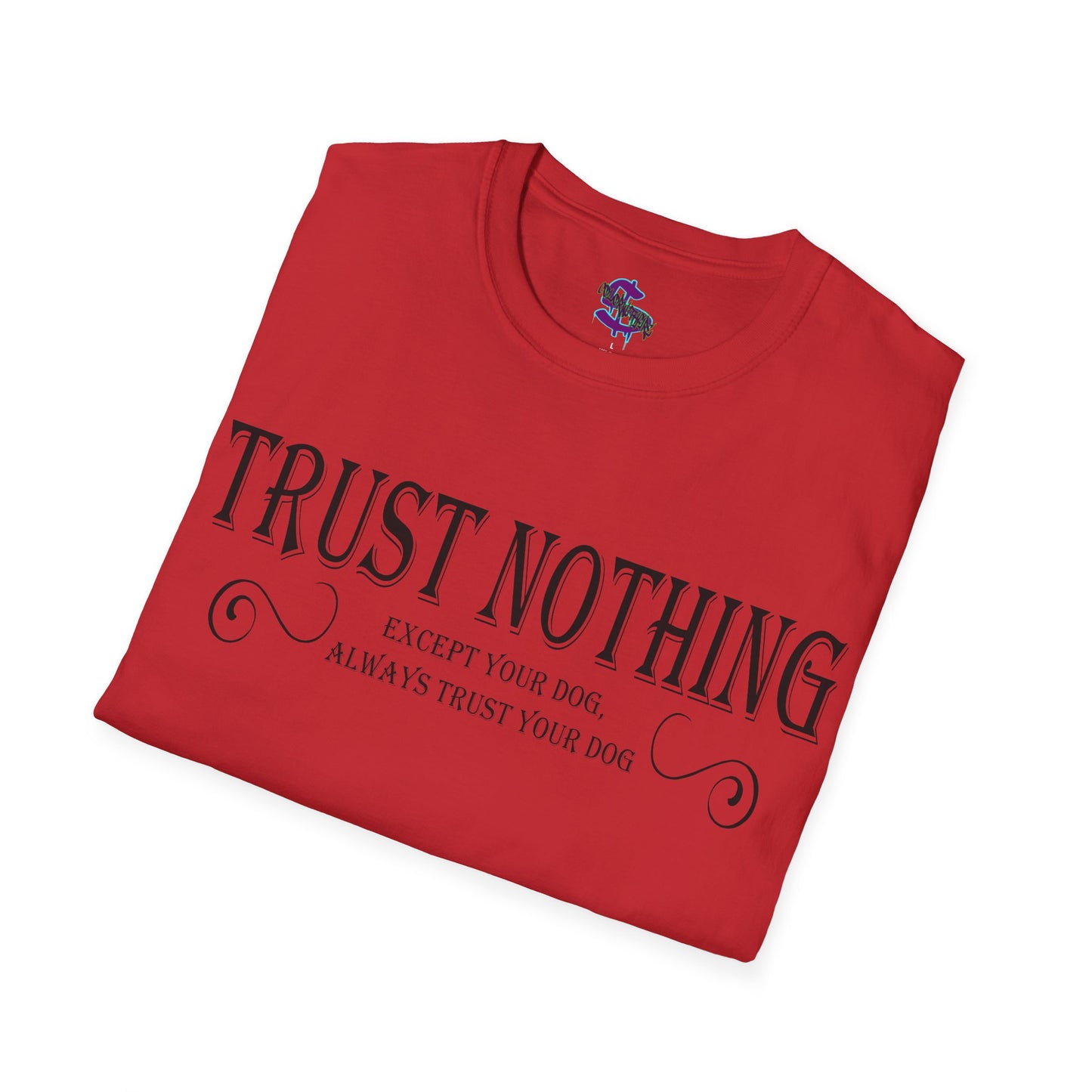 Z - Trust nothing, except your dog, always trust your dog